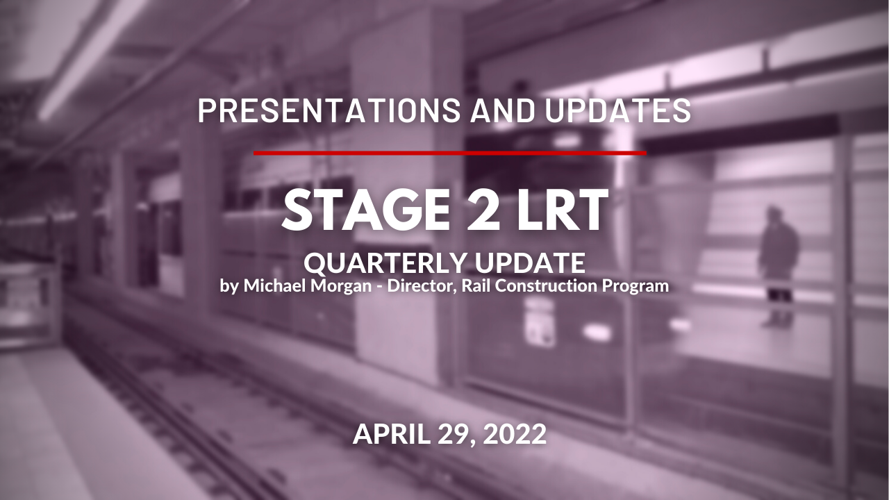 Stage 2 LRT Construction Update - FEDCO - April 29, 2022