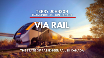 The State of Passenger Rail in Canada with Terry Johnson, Transport Action Canada - December 2021