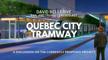 Quebec City Tramway - A Discussion on the Currently Proposed Project - January 2022